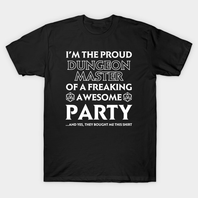 I'm the Proud DM of a Freaking Awesome Party T-Shirt by OfficialTeeDreams